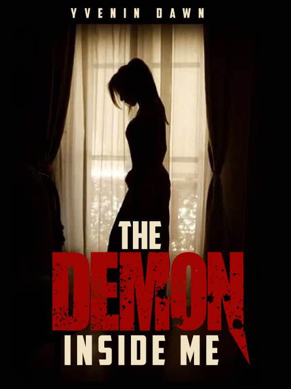 The Demon Inside Me