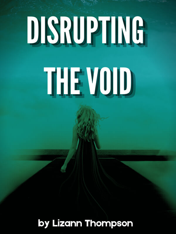 Disrupting The Void