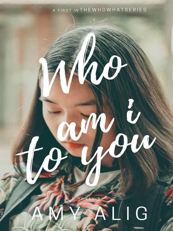 Who Am I To You