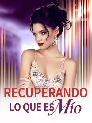 Recuperando lo que es mío novela