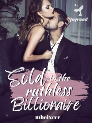 Sold To The Ruthless Billionaire